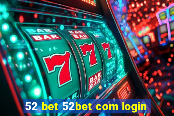 52 bet 52bet com login